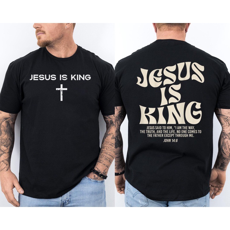 Jesus Is King Bible Verse John 14:6 Christian God Religious 2 Sided T-Shirt Jesus Is King Bible Verse John 14:6 Christian God Religious 2 Sided T-Shirt