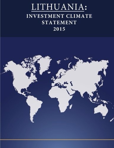 LITHUANIA: Investment Climate Statement 2015, State, Press 9781532802027 New-,