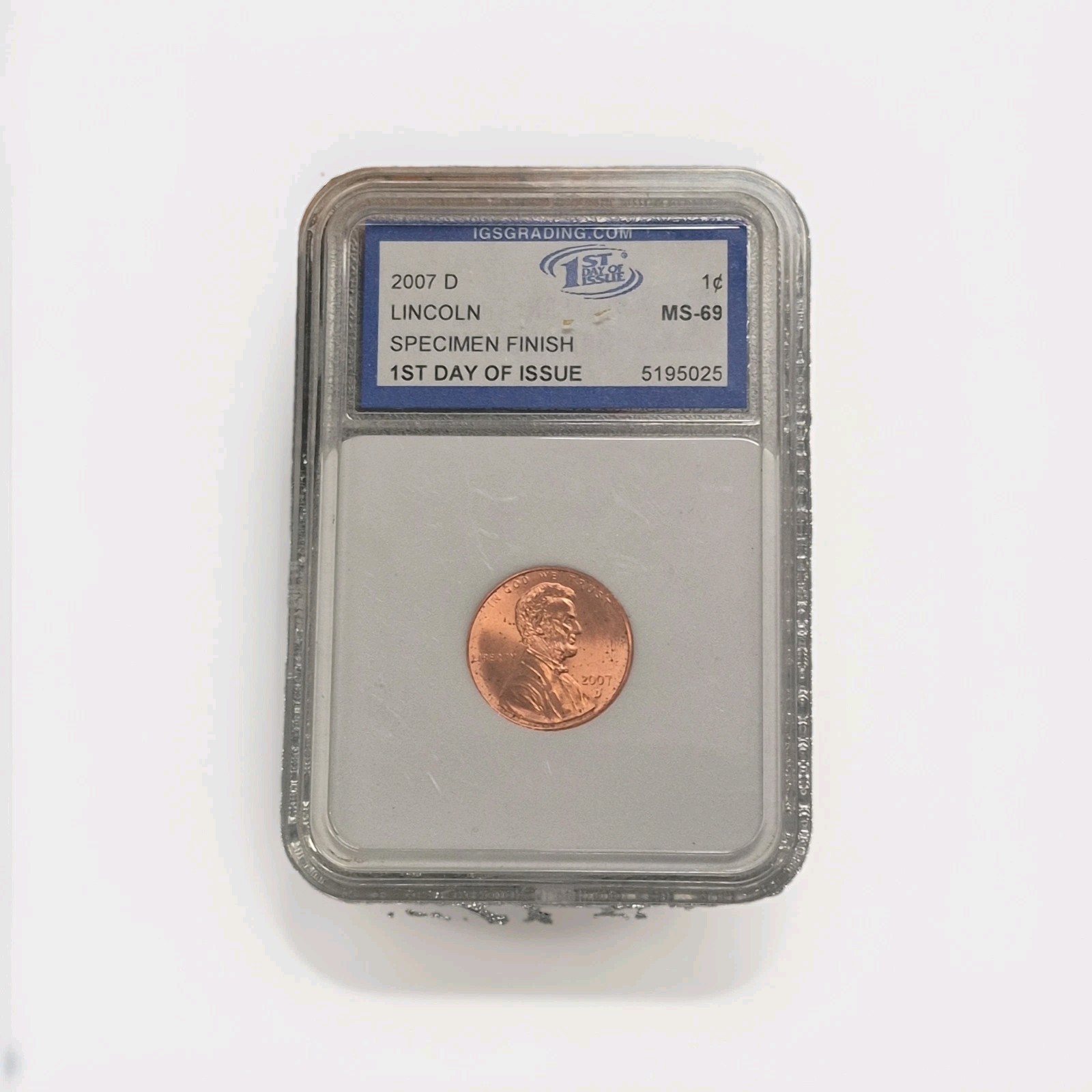 2007 D1¢LINCOLNMS-69SPECIMEN FINISH1ST DAY OF ISSUE5195025 2007 D1¢LINCOLNMS-69SPECIMEN FINISH1ST DAY OF ISSUE5195025