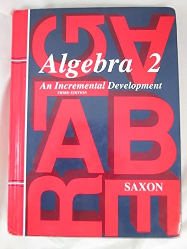 Algebra 2: An Incremental Development (Saxon Algebra) - Hardcover - GOOD