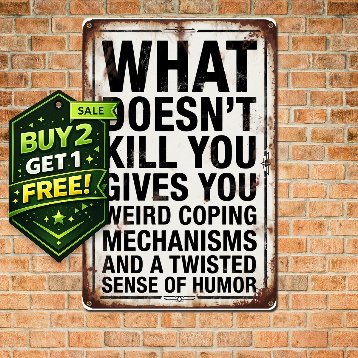 What Doesn\'t Kill You Vintage Aluminum Tin Metal Sign 8x12 Decor