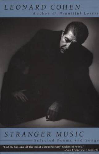 Stranger Music: Selected Poems and Songs - Paperback - VERY GOOD