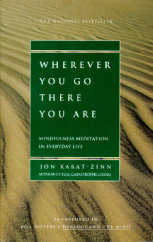 Wherever You Go, There You Are: Mindfulness Meditation in E - VERY GOOD Wherever You Go, There You Are: Mindfulness Meditation in E - VERY GOOD