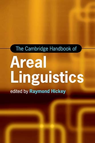 The Cambridge Handbook of Areal Linguistics (Cambridge Handbook