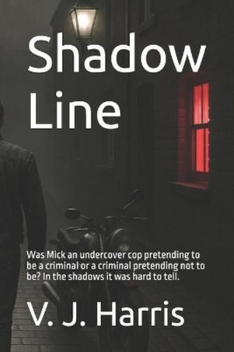 V J Harris Shadow Line (Paperback) Covert Lines (UK IMPORT) V J Harris Shadow Line (Paperback) Covert Lines (UK IMPORT)
