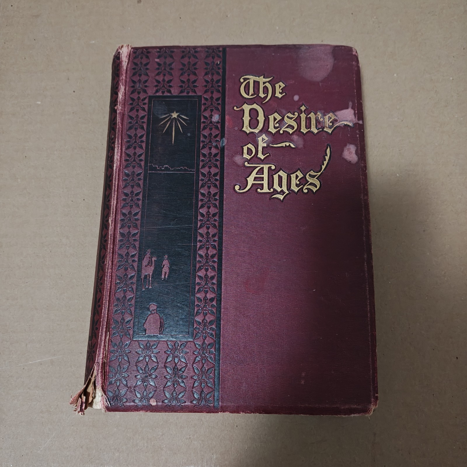 The Desire of Ages by Ellen G. White 1898 Hardcover