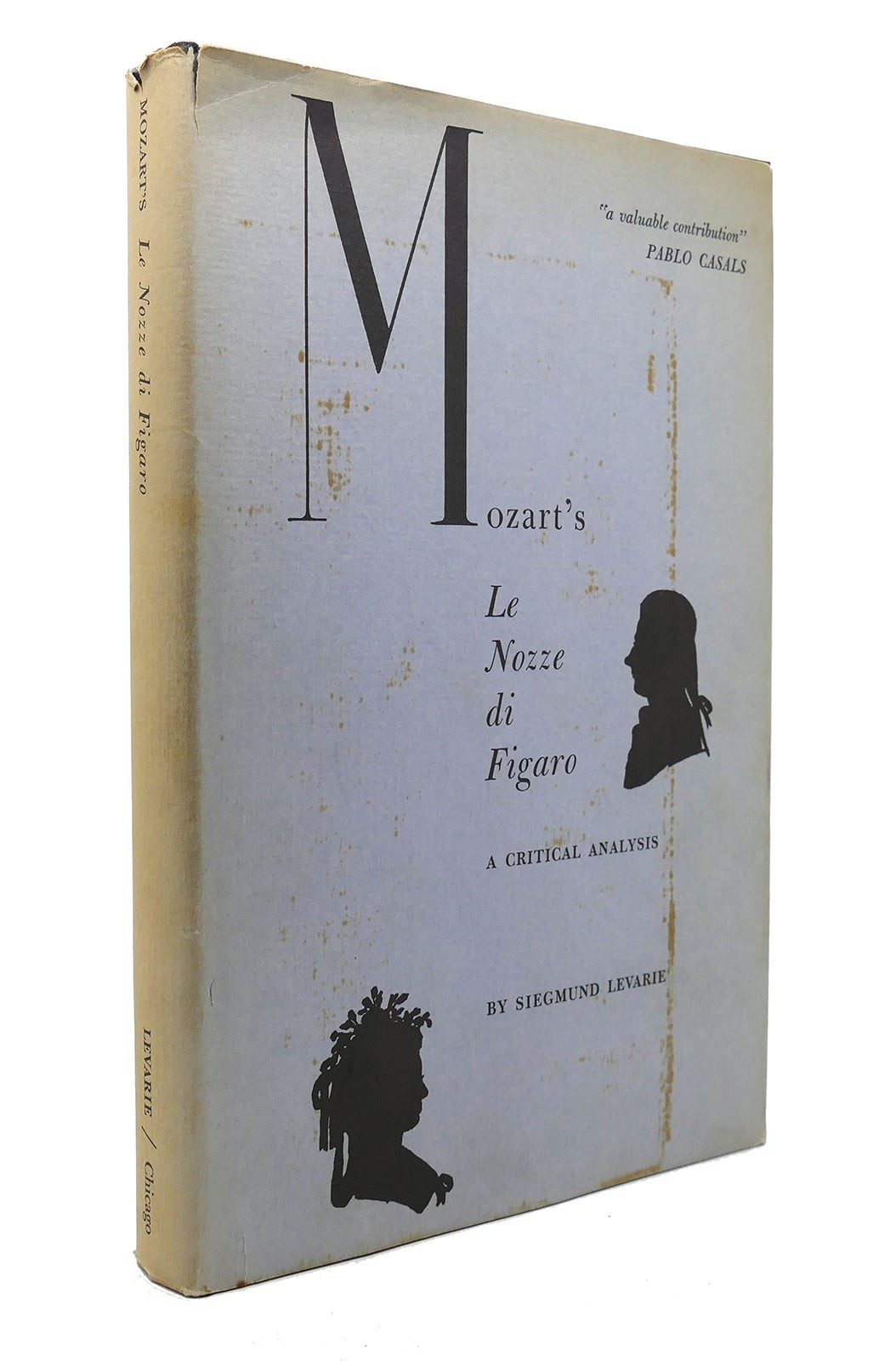 Siegmund Levarie MOZART'S LE NOZZE DI FIGARO: A CRITICAL ANALYSIS 1st Edition 1 Siegmund Levarie MOZART'S LE NOZZE DI FIGARO: A CRITICAL ANALYSIS 1st Edition 1