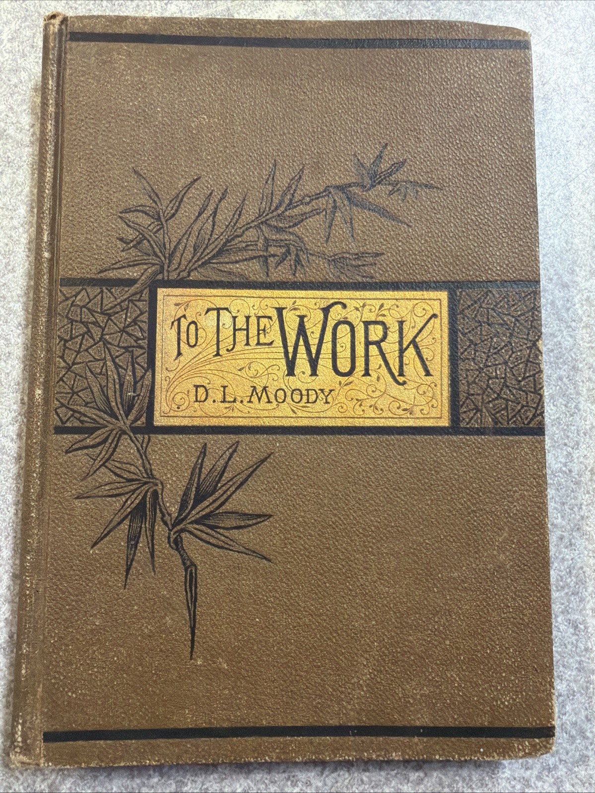 To The Work By D. L. Moody Copyright 1884 Good Condition Christian Book ￼
