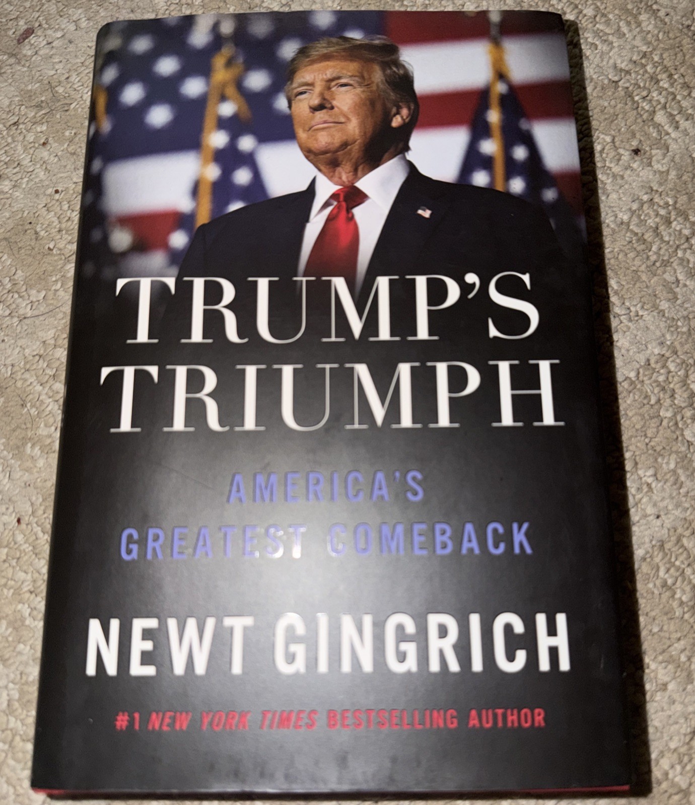 Trump\'s Triumph : America\'s Greatest Comeback by Newt Gingrich (2025, Hardcover)