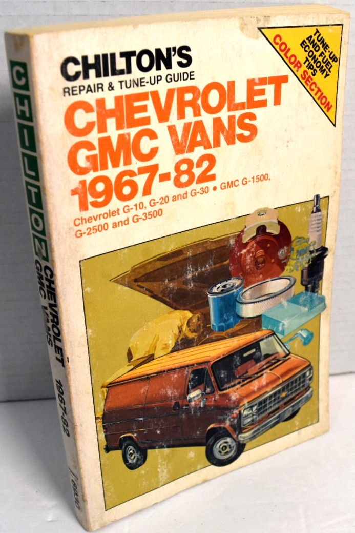 Chevrolet GMC Vans 1967-82 G-10,G-20,G-30, GMC 1500,2500,3500 Chilton\'s *GOOD* Chevrolet GMC Vans 1967-82 G-10,G-20,G-30, GMC 1500,2500,3500 Chilton\'s *GOOD*