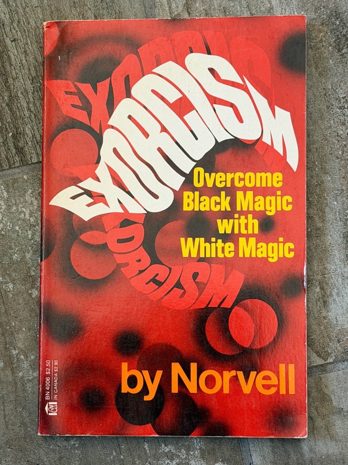 Exorcism : Overcome Black Magic with White Magic by Anthony Norvell 1977 Occult