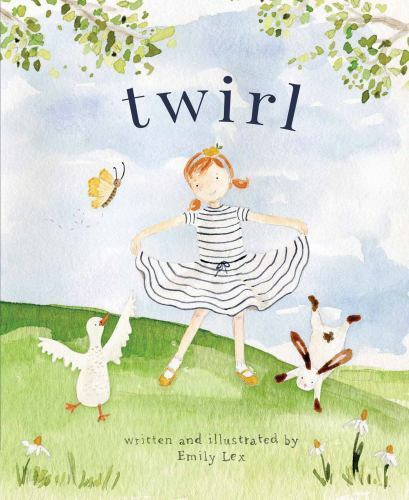 Twirl: God Loves You and Created You with Your Own Special Twirl - Emily Lex Twirl: God Loves You and Created You with Your Own Special Twirl - Emily Lex