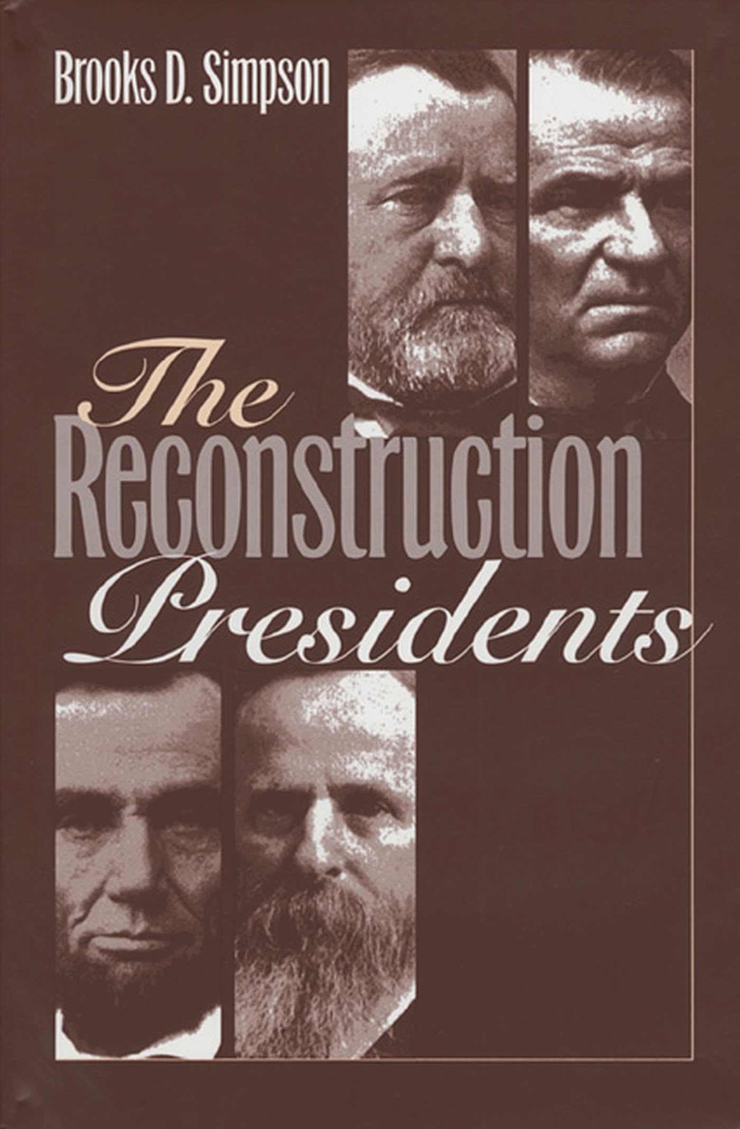 The Reconstruction Presidents The Reconstruction Presidents