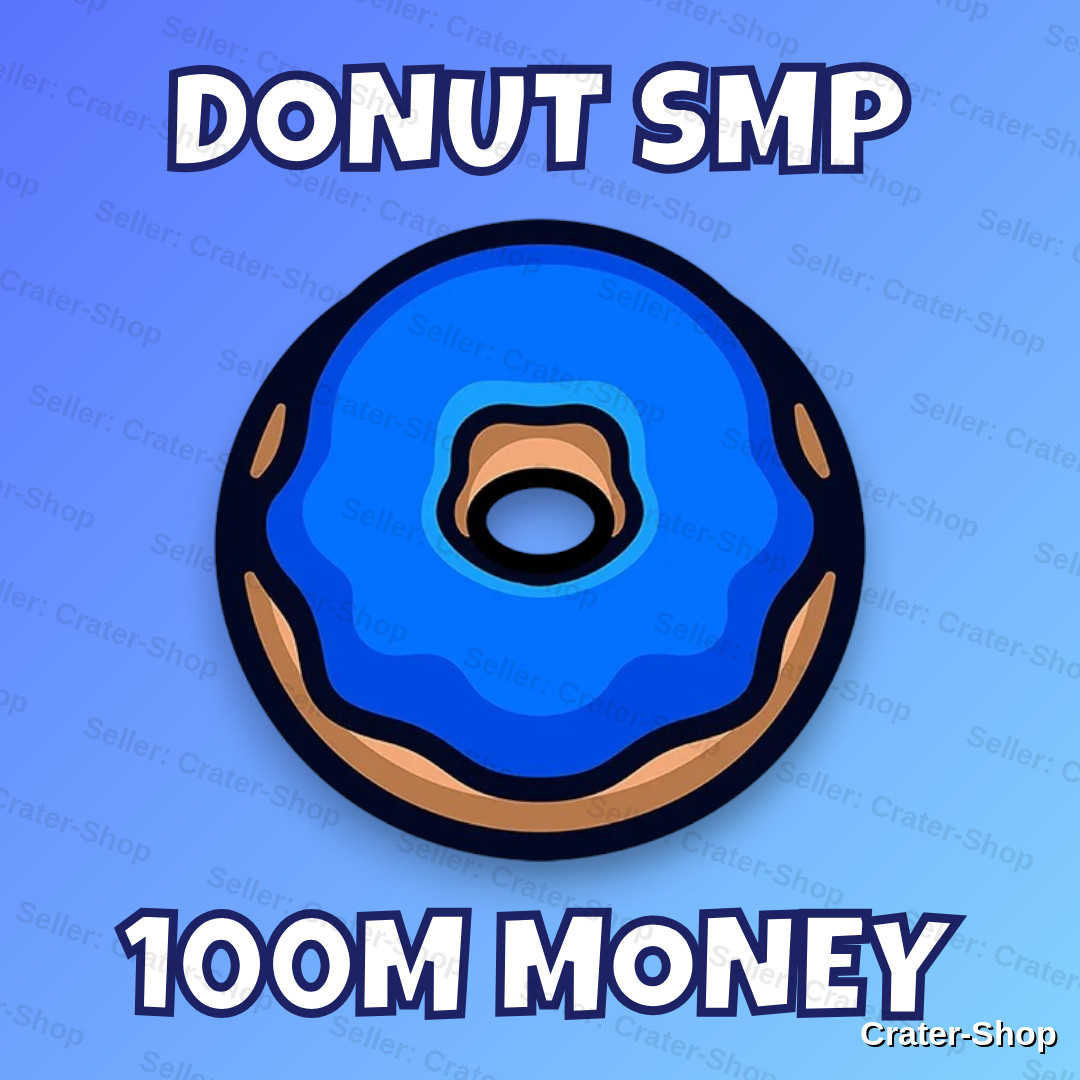 🔵 DonutSMP 💎 100M-1B Money ✅ Cheapest & Fast Delivery┃Minecraft Donut SMP 🔵 DonutSMP 💎 100M-1B Money ✅ Cheapest & Fast Delivery┃Minecraft Donut SMP