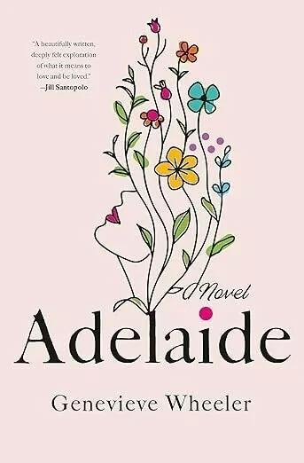 Adelaide: A Novel by Genevieve Wheeler (Author) USA stock Fast Shipping Adelaide: A Novel by Genevieve Wheeler (Author) USA stock Fast Shipping