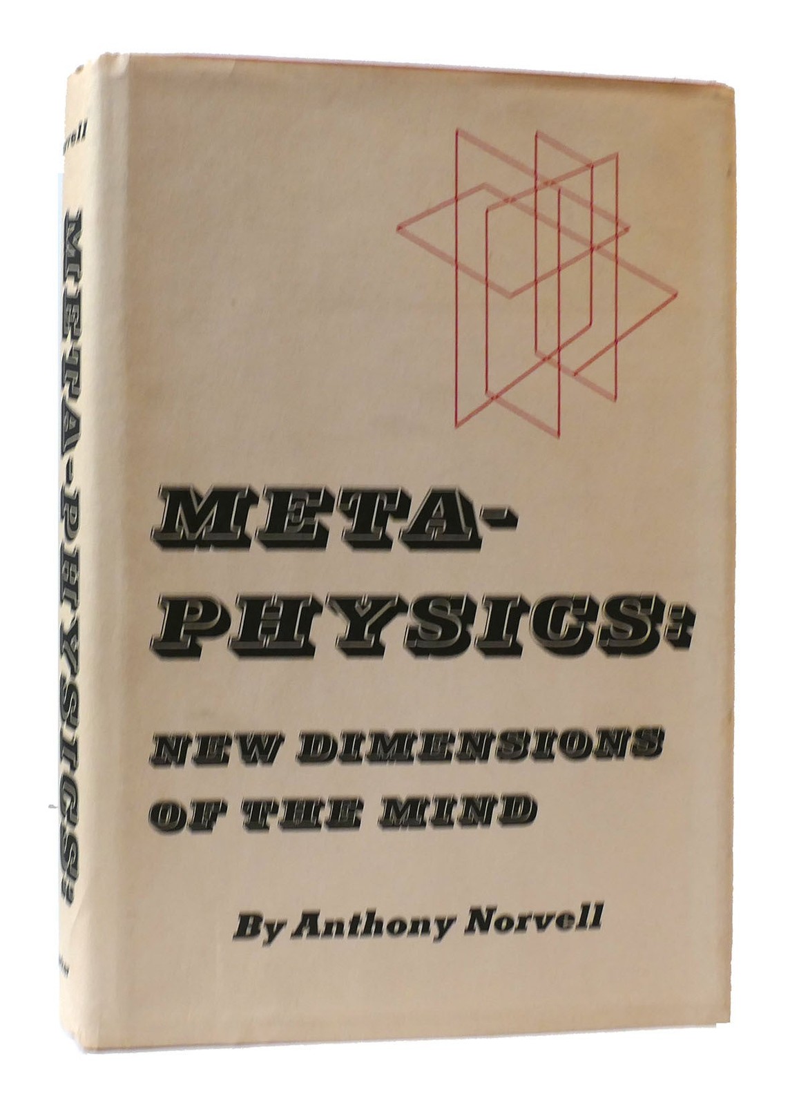 Anthony Norvell META-PHYSICS: NEW DIMENSIONS OF THE MIND  1st Edition 1st Printi