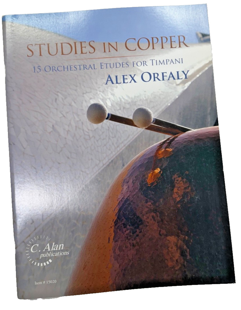 Studies in Copper 15 Orchestral Etudes for Timpani Alex Orfaly