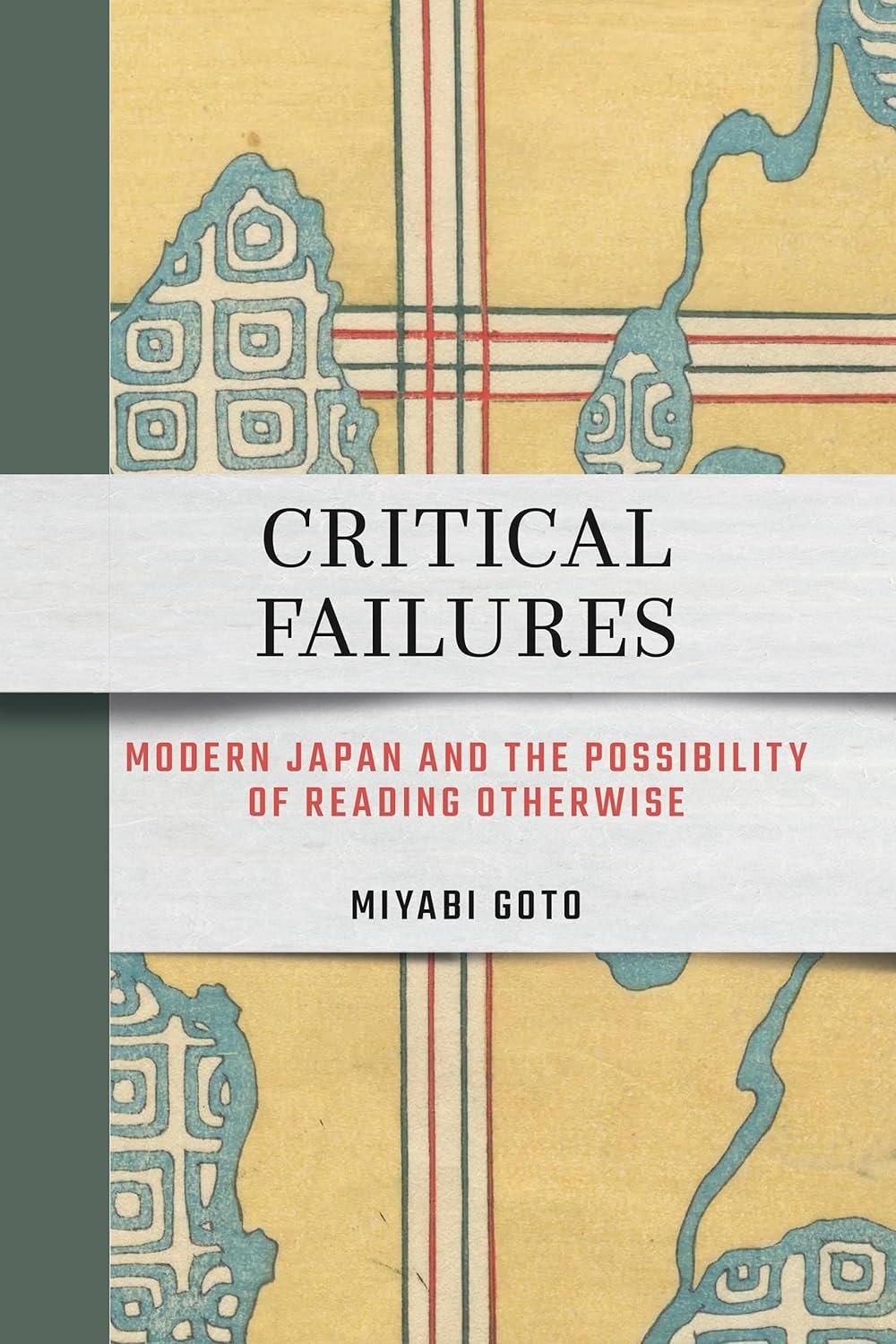 Critical Failures: Modern Japan and the Possibility of Reading Otherwi Paperback