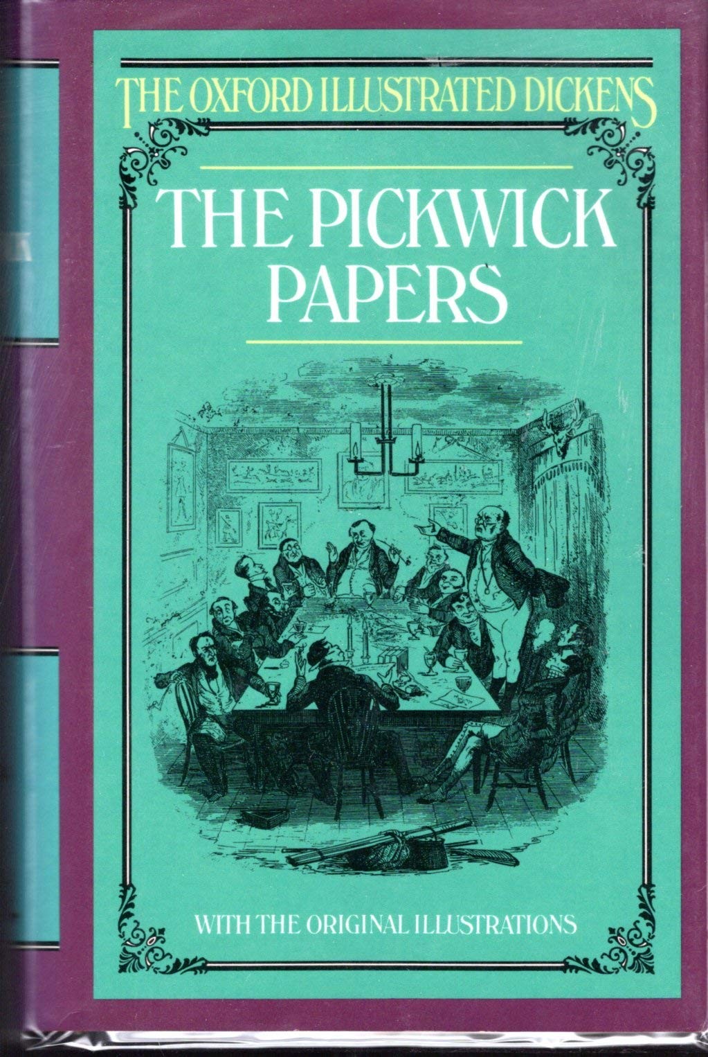 The Pickwick Papers (Oxford Illustrated Dickens) The Pickwick Papers (Oxford Illustrated Dickens)