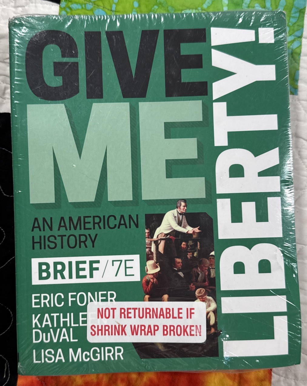 Give Me Liberty by Eric Foner: New *READ*