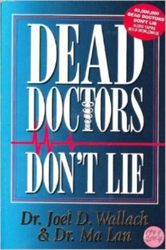 Dead Doctors Don\'t Lie by Joel D. Wallach; Ma Lan