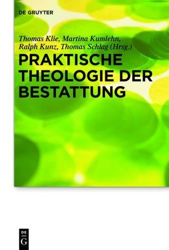 Martina Kumlehn Praktische Theologie der Bestattung (Hardback) Martina Kumlehn Praktische Theologie der Bestattung (Hardback)