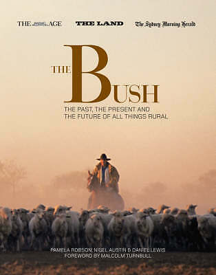 The Bush The Past Present Future of Things Rural Hardcover Drover Droving Relate