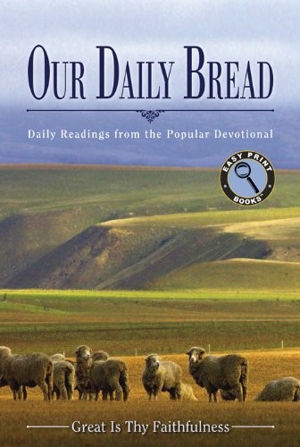Our Daily Bread: Great Is Thy Faithfulness (Easy Print Books)