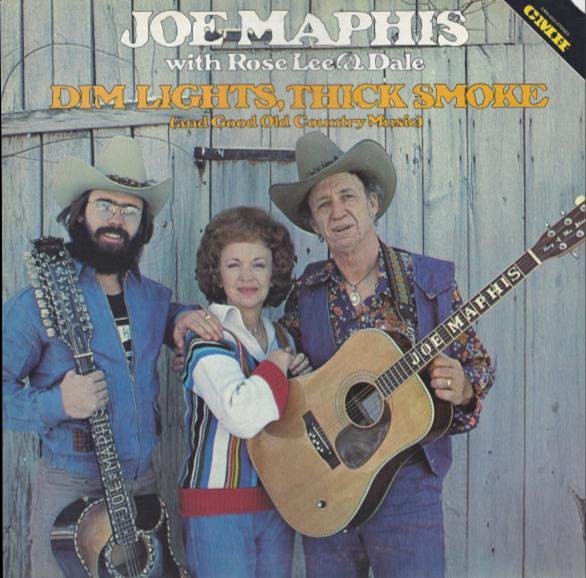 Joe  Rose Lee Maphi - Dim Lights Dim Smoke And Good Old Country M - N11757z