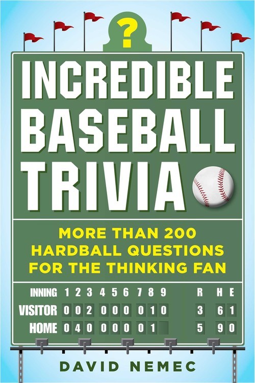 Incredible Baseball Trivia: More Than 2..., David Nemec