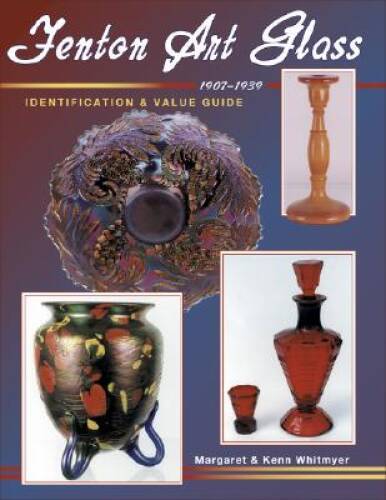 Fenton Art Glass 1907-1939: Identification & Value Guide - Hardcover - VERY GOOD