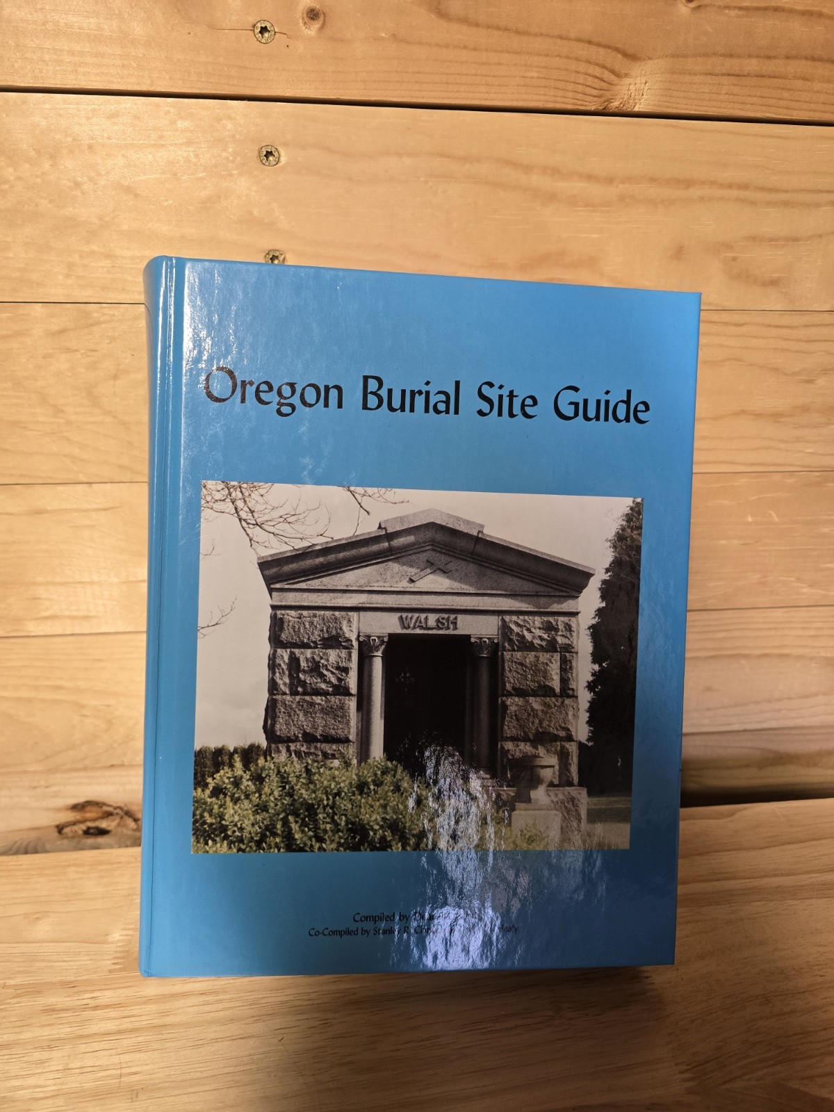 Oregon Burial Site Guide by Dean H. Byrd, 2001, 1st Edition Hardback 