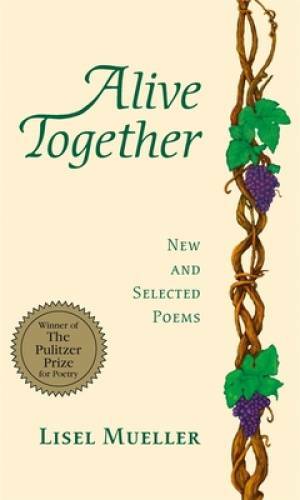 Alive Together: New and Selected Poems - Paperback By Mueller, Lisel - GOOD
