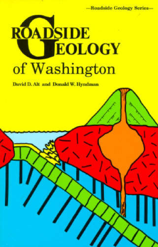 Roadside Geology of Washington (Roadside Geology Series) - Paperback - GOOD