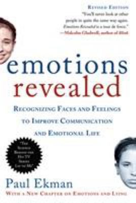 Emotions Revealed, Second Edition: Recognizing Faces and Feelings to Improve...