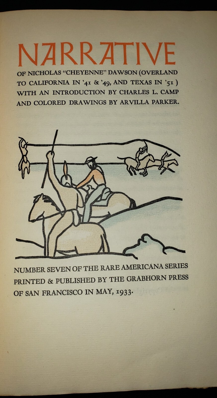 Narrative of Nicholas 'Cheyenne' Dawson, 1933. 500 copies, The Grabhorn Press Narrative of Nicholas 'Cheyenne' Dawson, 1933. 500 copies, The Grabhorn Press