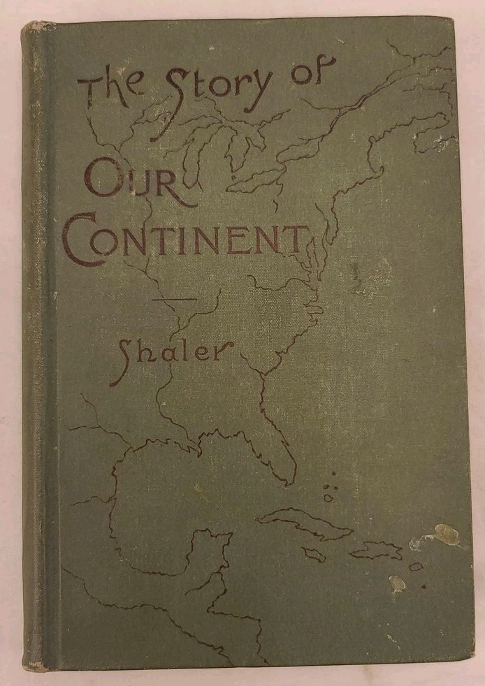 Vintage 1898 The Story of Our Continent N.S. Shaler Geography History Hardcover