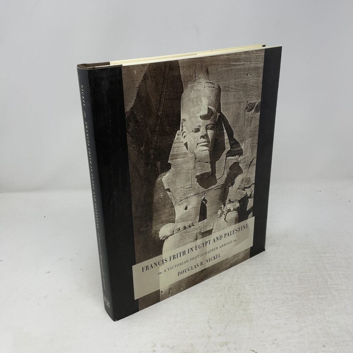 Francis Frith in Egypt and Palestine by Nickel, Douglas R. HC First Edition  Lik