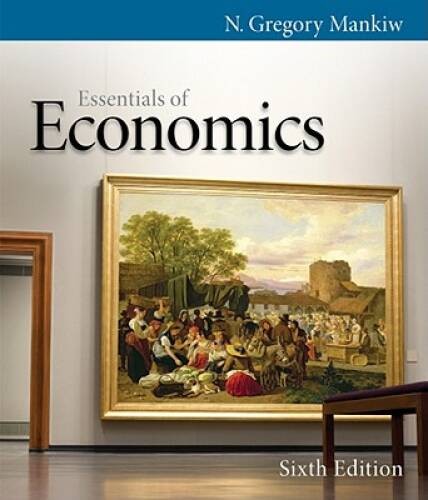 Essentials of Economics - Hardcover By Mankiw, N. Gregory - VERY GOOD
