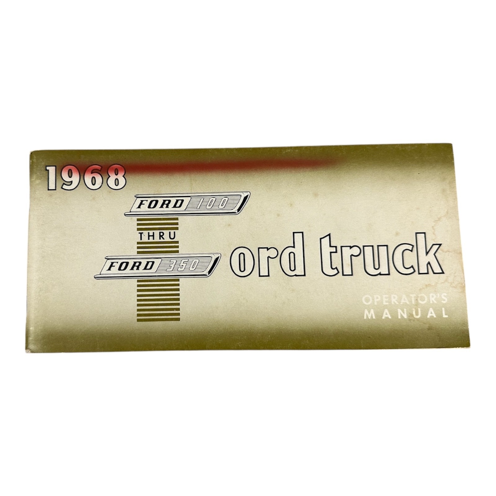 Vtg 1968 Ford Truck 100 Thru 350 Operator\'s Manual Book Maintenance