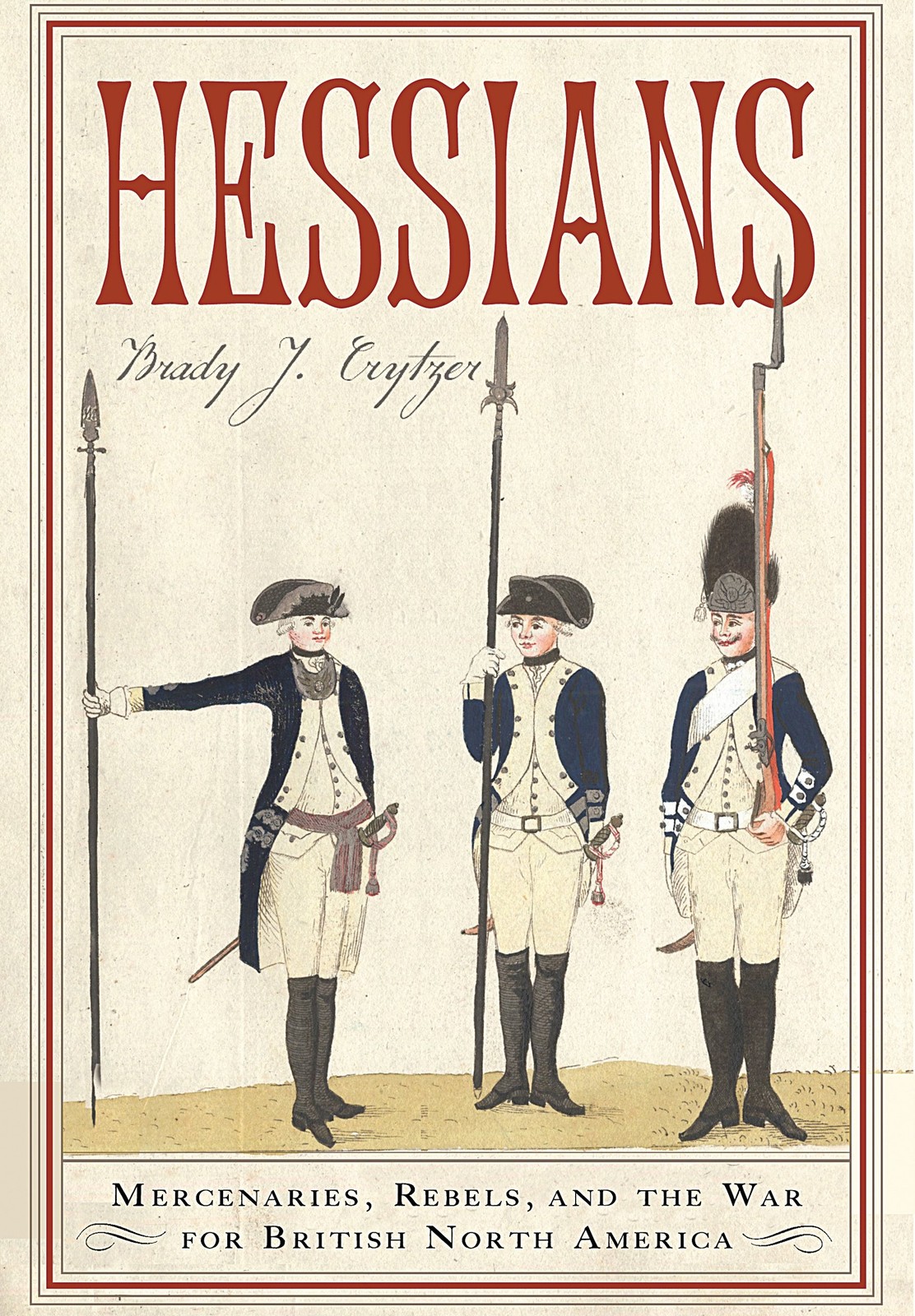 Hessians: Officer, Baroness, Chaplain―Three German Experiences in the Amer... Hessians: Officer, Baroness, Chaplain―Three German Experiences in the Amer...
