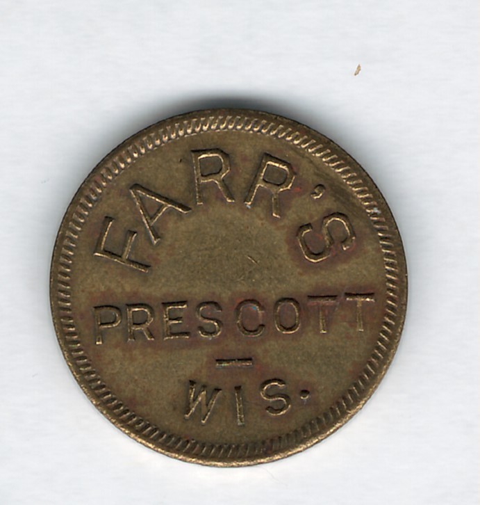 PRESCOTT WISCONSIN FARR\'S TOKEN +++  WOW +++ 