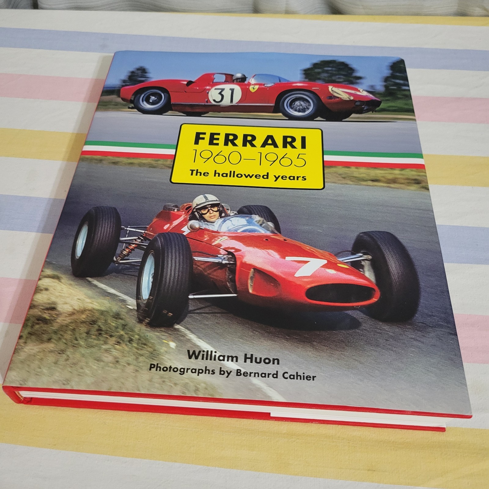 Ferrari: 1960-1965 The Hallowed Years by William Huon Ferrari: 1960-1965 The Hallowed Years by William Huon