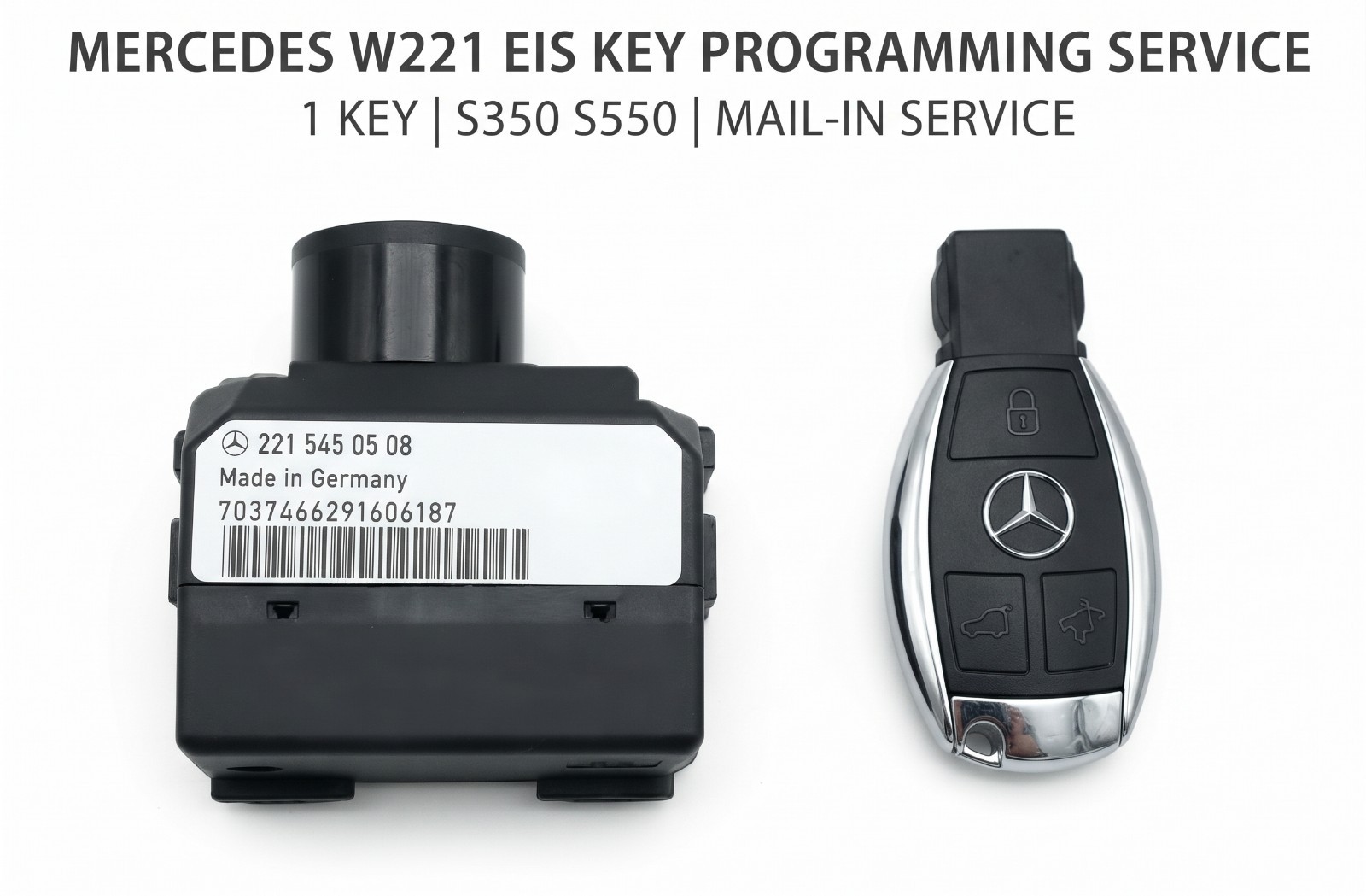 Mercedes W221 EIS Key Programming Service 1 Key | S350 S550 | Mail-In Service
