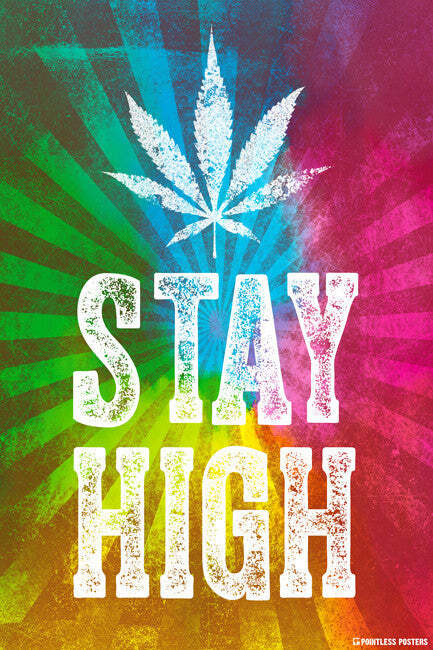 Stay High Marijuana art print