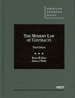 American Casebook Ser.: Frier and White\'s the Modern Law of Contracts, 3d by American Casebook Ser.: Frier and White\'s the Modern Law of Contracts, 3d by