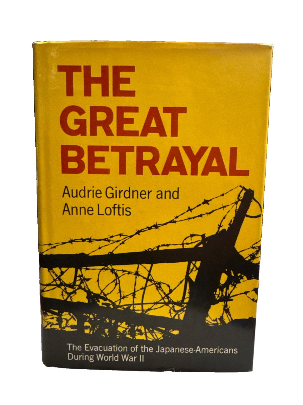 The Great Betrayal 1969 First Printing Girdner Loftis Hardcover Dust Jacket WWII