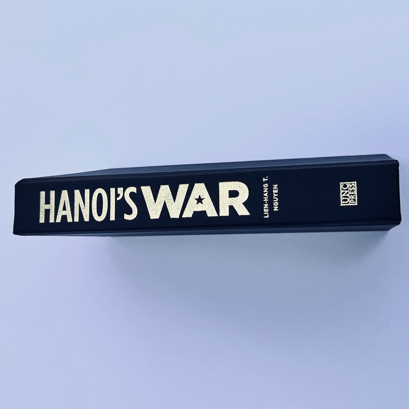 Hanoi\'s War by Lien-Hang T. Nguyen - 2012 Hardcover