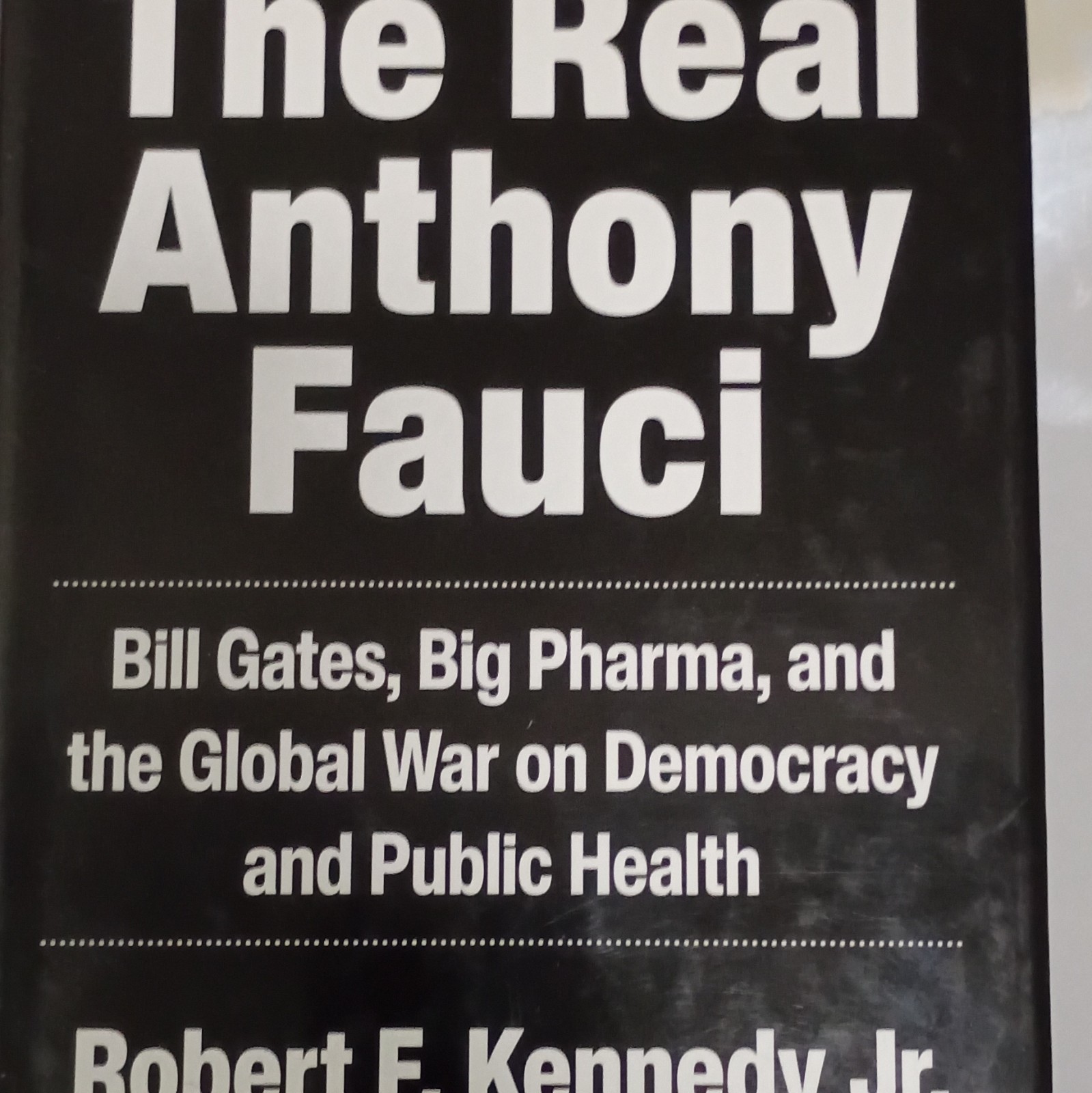 The Real Anthony Fauci by Robert F. Kennedy Jr. (Hardcover) The Real Anthony Fauci by Robert F. Kennedy Jr. (Hardcover)