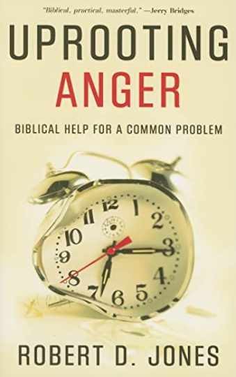 Uprooting Anger: Biblical Help for a - Paperback, by Jones Robert D. - Very Good
